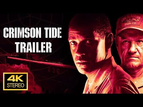 Crimson Tide Trailer  4K
