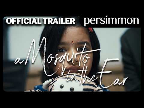 A Mosquito in the Ear | Official Trailer | Persimmon