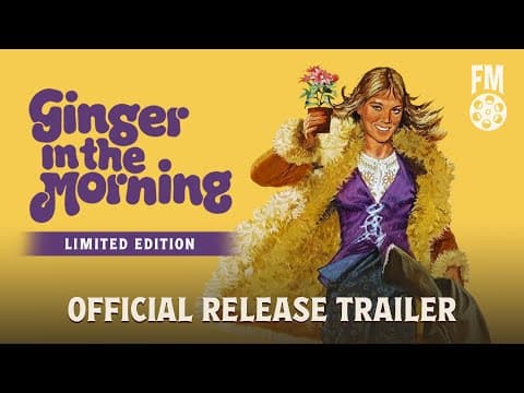 Ginger in the Morning (1974) | Official Limited Edition Trailer Film Masters