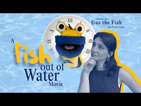 A Fish Out of Water Movie - A 48 Hour Film Project