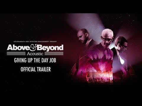 Above & Beyond Acoustic: Giving Up The Day Job (Trailer)