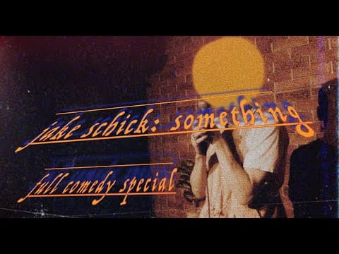 jake schick: something [full comedy special]