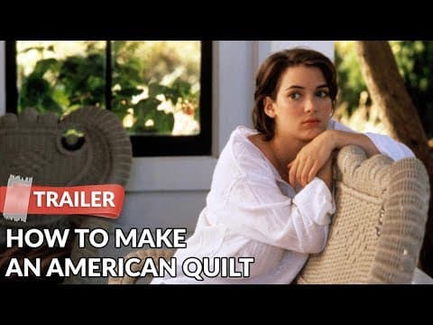 How to Make an American Quilt (1995) Trailer | Winona Ryder | Ellen Burstyn