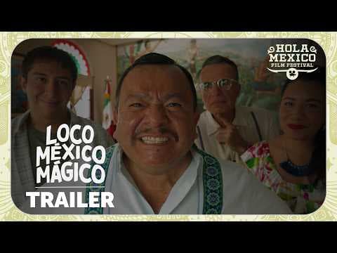 Loco Mexico Magico | Official Trailer | Hola Mexico Film Festival