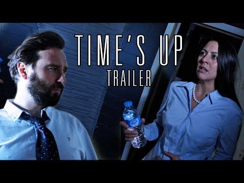 TIME'S UP (2018) trailer