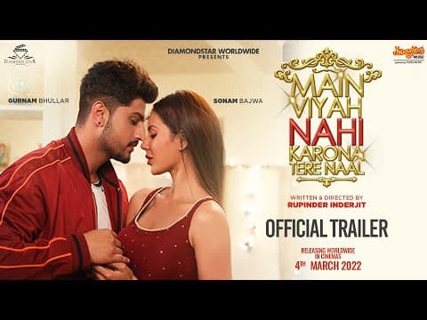Main Viyah Nahi Karona Tere Naal | Official Trailer | Gurnam | Sonam | Rupinder | 4th March 2022