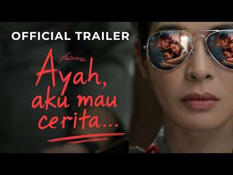 Ayah, Aku Mau Cerita - Official Trailer