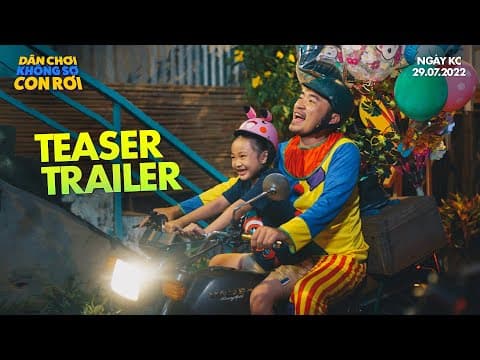 Dân chơi không sợ con rơi teaser trailer - KC: 29.07.2022
