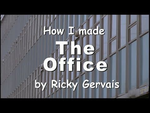 How I Made The Office - Ricky Gervais