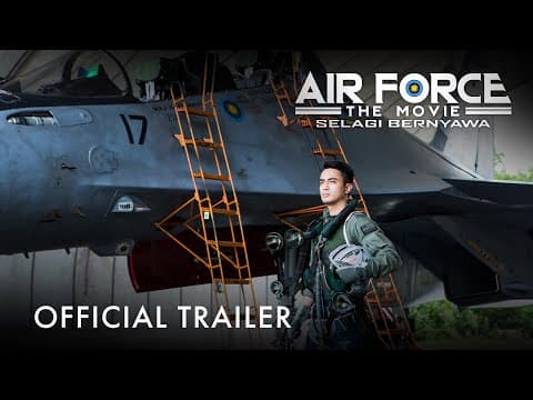 Air Force The Movie: Selagi Bernyawa - Official Trailer