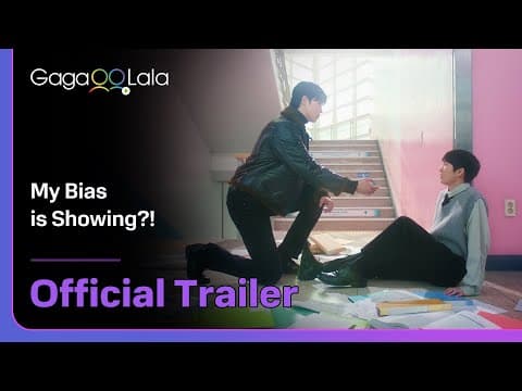 Korean BL series "My bias is Showing!" trailer! watch on GagaOOLala!