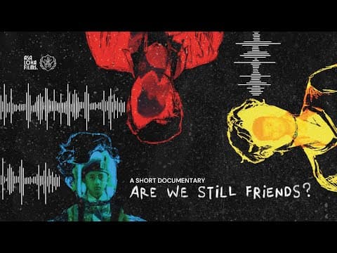 Are We Still Friends (2024) Teaser - Short Documenter