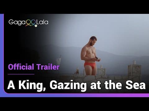 A King, Gazing at the Sea | Official Trailer | Not even the landscape can hold a candle to you.