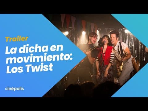 LA DICHA EN MOVIMIENTO (LOS TWIST) | TRAILER