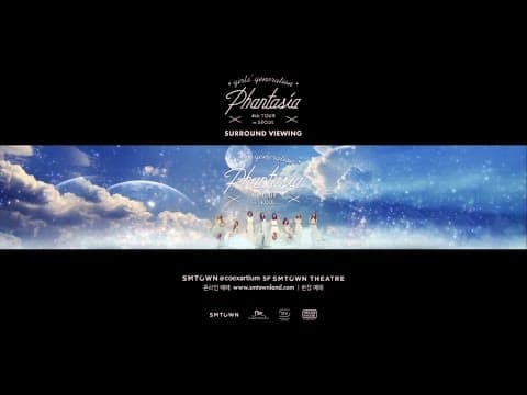 [GIRLS' GENERATION 4th TOUR - Phantasia - in SEOUL] SURROUND VIEWING_TEASER