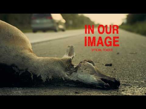 IN OUR IMAGE (Official Teaser)