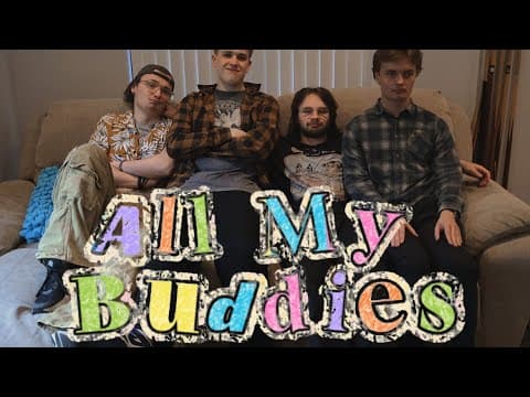 All My Buddies- Official Trailer