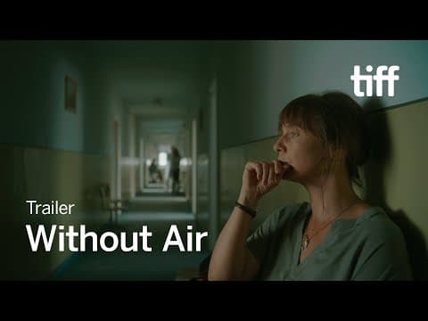 WITHOUT AIR Trailer | TIFF 2023