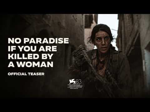NO PARADISE IF YOU ARE KILLED BY A WOMAN | Official Teaser Trailer | Venice 2026