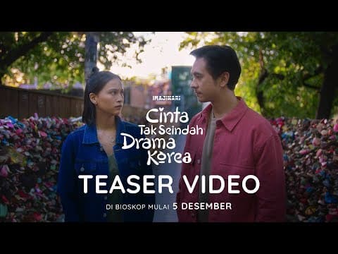 TEASER VIDEO - CINTA TAK SEINDAH DRAMA KOREA