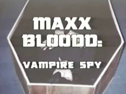 Maxx Bloodd Vampire Spy - 1993 -Trailer