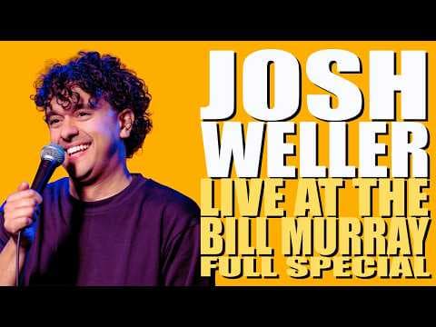 Josh Weller: Live at the Bill Murray FULL SPECIAL