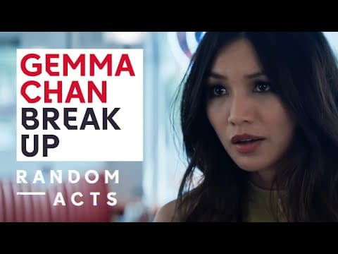 When Gemma Chan breaks up with you | Everyday Performance Artists by Polly Stenham | Random Acts