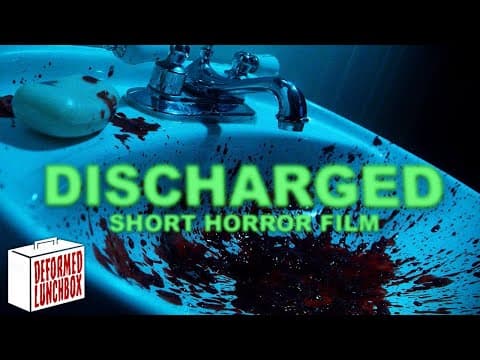 Discharged | Short Horror Film