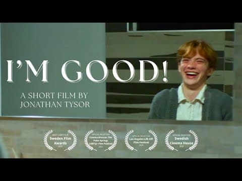I'm Good! - A Short Film