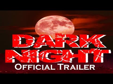 Dark Night Trailer