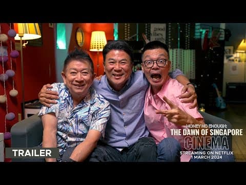 MONEY NO ENOUGH: THE DAWN OF SINGAPORE CINEMA - Trailer | Streaming on Netflix 01.03.2024