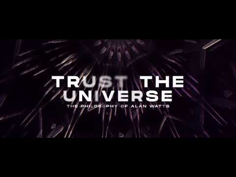 Spherical Pictures Presents: Trust the Universe - The Philosophy of Alan Watts
