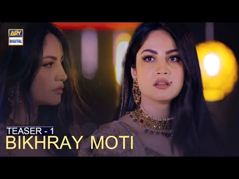 BIKHRAY MOTI  | Teaser 1 |  Coming Soon Only on ARY Digital