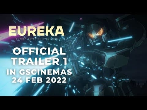 EUREKA SEVEN HI-EVOLUTION 3 (Official Trailer 1) - Exclusively at GSCinemas 24 FEB 2022