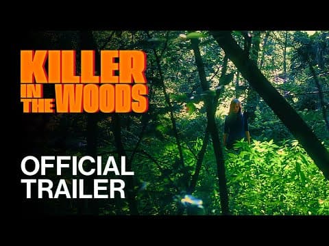 KILLER IN THE WOODS (2025) | Official Trailer
