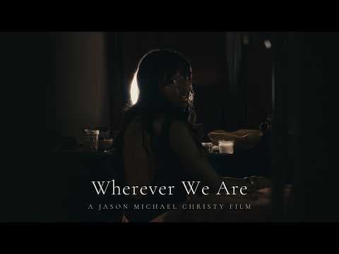 WHEREVER WE ARE | Official Trailer | Psychological Horror Feature