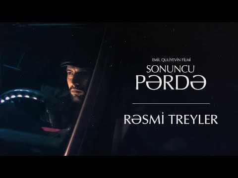 "Sonuncu Pərdə" - Treyler