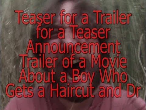 Announcement For a Teaser For an Announcement of Teaser Trailer For a Trailer of Erik Dri