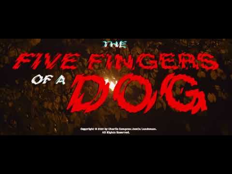 The Five Fingers of a Dog - Official Trailer