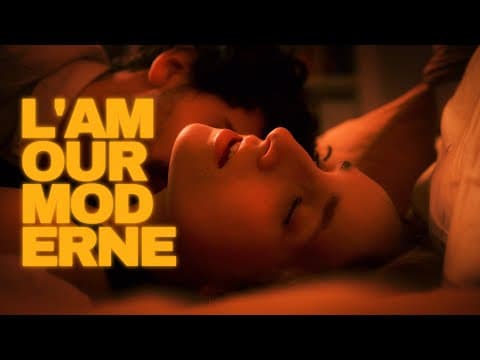 L'Amour Moderne | Bande-annonce