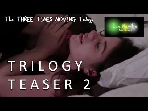 Three Times Moving Trilogy Teaser 2