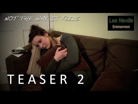 Not the Way It Feels Teaser 2