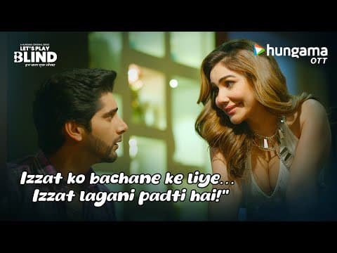 Will honor be at stake? Watch Kangana Sharma Let's Play Blind on Hungama OTT | Hindi Web Series