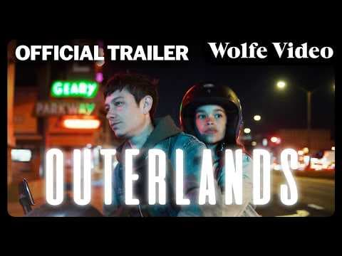 OUTERLANDS - Movie Trailer | LGBTQ+ | Wolfe Video