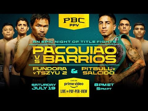 Pacquiao vs Barrios PREVIEW: July 19, 2025 | PBC PPV on Prime Video