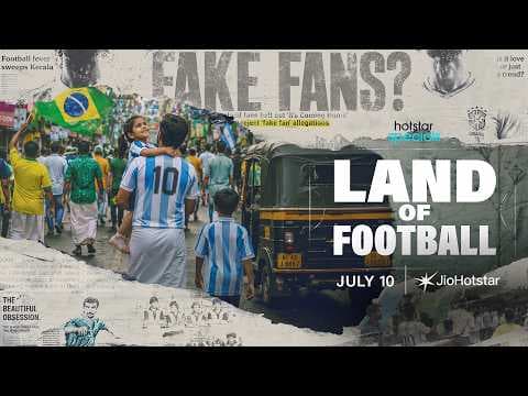 Land of Football | Official Teaser | July 10 | #HotstarSpecials | JioHotstar