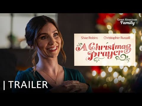 A Christmas Prayer | Trailer | Starring Shae Robins and Christopher Russell