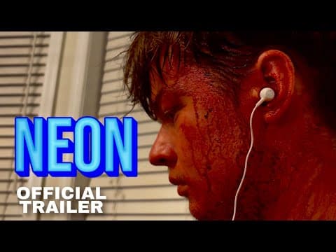 NEON | Official Trailer
