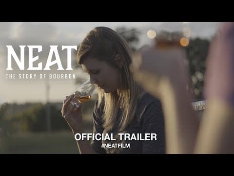 Neat: The Story of Bourbon (2018) | Official Trailer HD