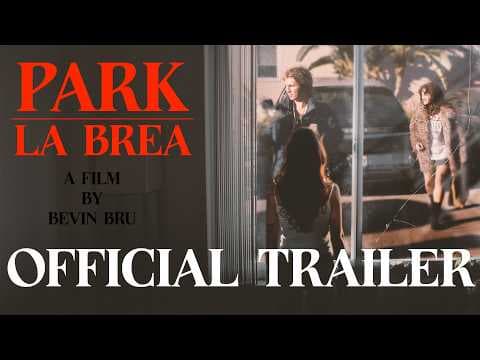 Park La Brea Short Film Official Trailer